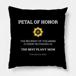 Plant Mom Petal Of Honor Funny Plant Lover Pillow