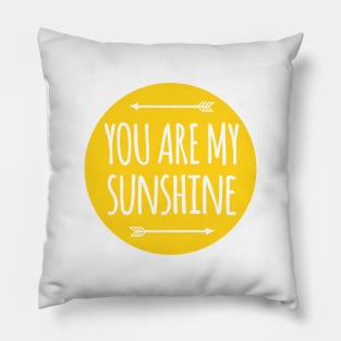 You are my sunshine Pillow