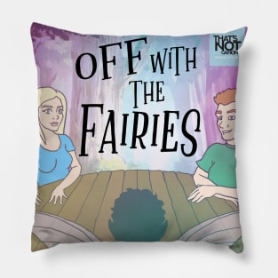 Off With the Fairies Cover Pillow