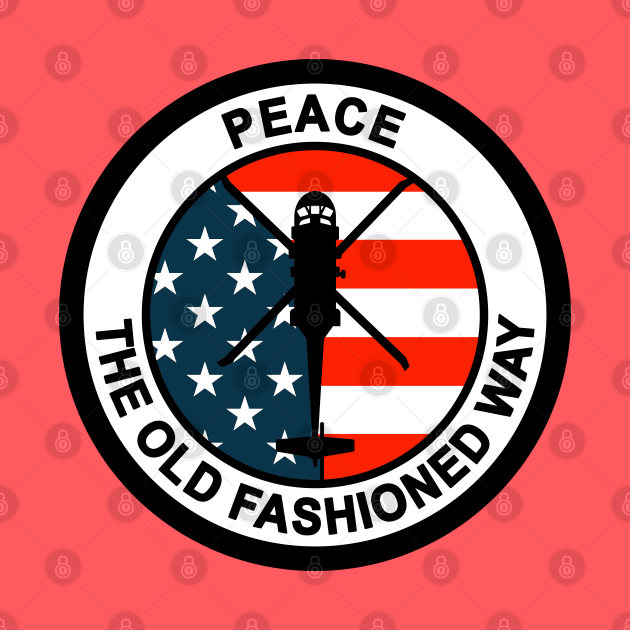 Peace The Old Fashioned Way by aircrewsupplyco