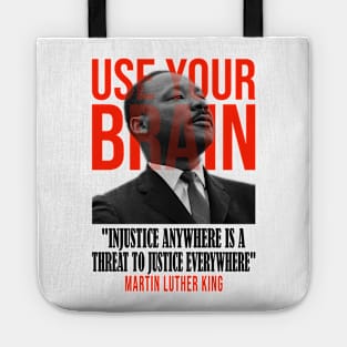 Use your brain - Martin Luther King Tote