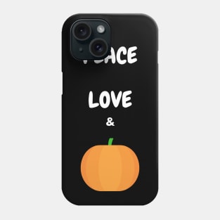 Peace Love And Pumpkin Design Phone Case