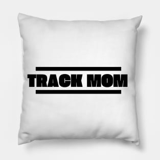 Track Mom design Pillow