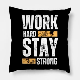 Work hard stay strong motivational typography design Pillow