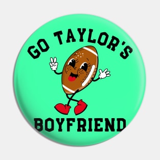 Go Taylor Boyfriend Pin