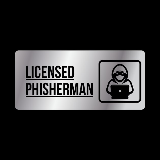 Licensed Phisherman Fishing Laptop Hacking Hacker Funny by Mellowdellow