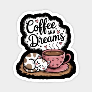 Coffee and Dreams Magnet