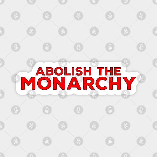 Abolish the Monarchy Magnet by DiegoCarvalho