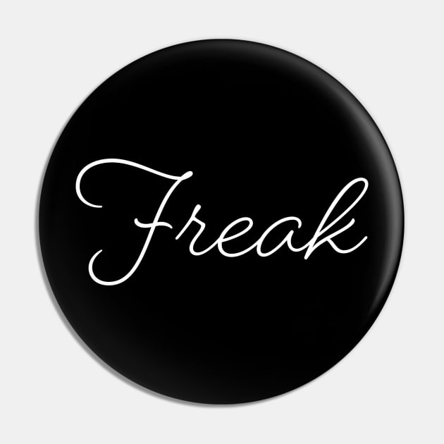 Freak Pin by TONYSTUFF