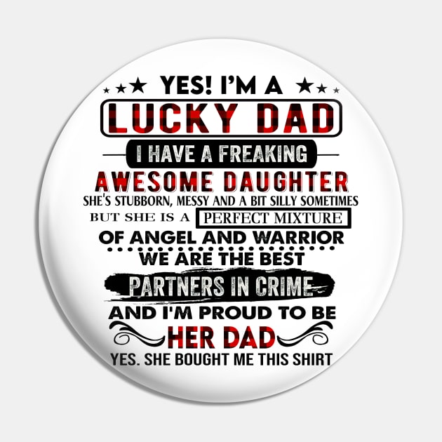 I'm A Lucky Dad I Have A Freaking Awesome Daughter Father's Day Pin by Marcelo Nimtz