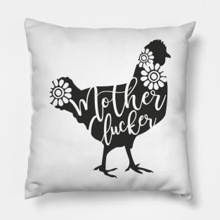 Mother Clucker!!! Pillow