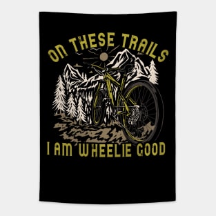 On These Trails, I'm Wheelie Good Tapestry