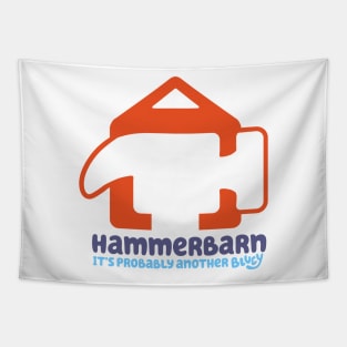 Hammerbarn - It's Probably another Bluey Tapestry