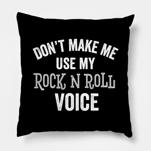 Rock-N-Roll Voice Funny Rock Music Concert Fan Lover Gift Pillow by HuntTreasures