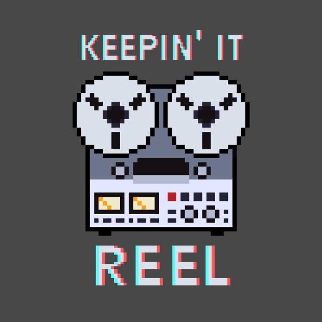 Keepin' it Reel-to-Reel by colbinius