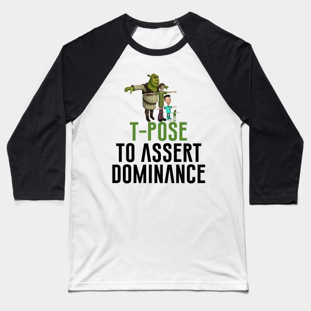 T-Pose To Assert Dominance - Meme - T-Shirt