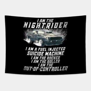 I Am The Nightrider I Am The Out of Controller Toecutter Tapestry