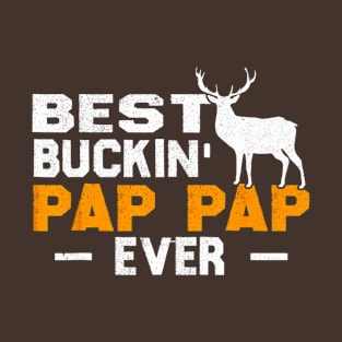 Best Buckin Pap Pap Ever Deer Hunting T-Shirt