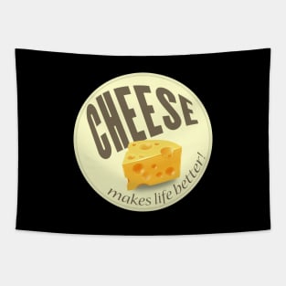 Cheese makes life better Tapestry