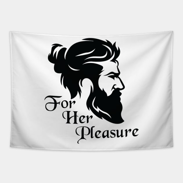 Bearded for her pleasure Tapestry by RockyDesigns