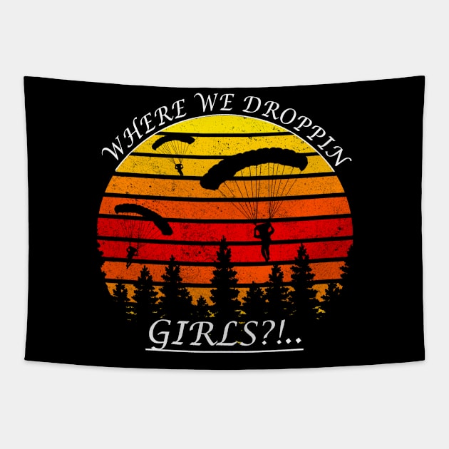 Where We Droppin Girls Tapestry by SparkleArt