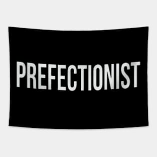 perfectionist Tapestry