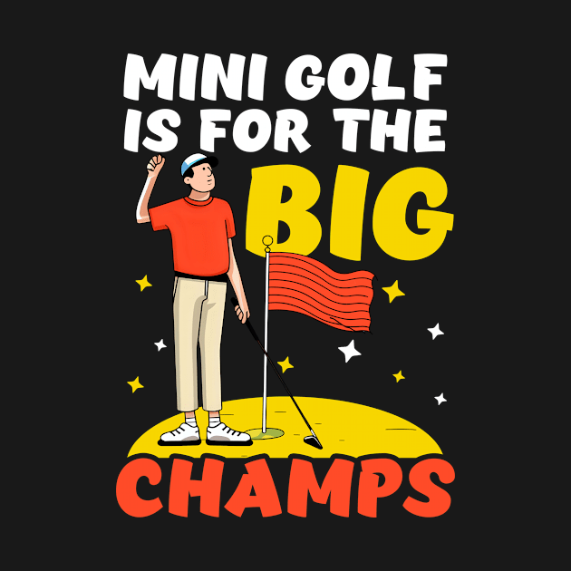 Mini Golf Shirt | Is For The Big Champs by Gawkclothing