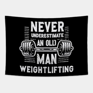 Never Underestimate An Old Man Weightlifting, Gym. Tapestry