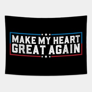 Make My Heart Great Again Funny Open Heart Surgery Recovery Tapestry