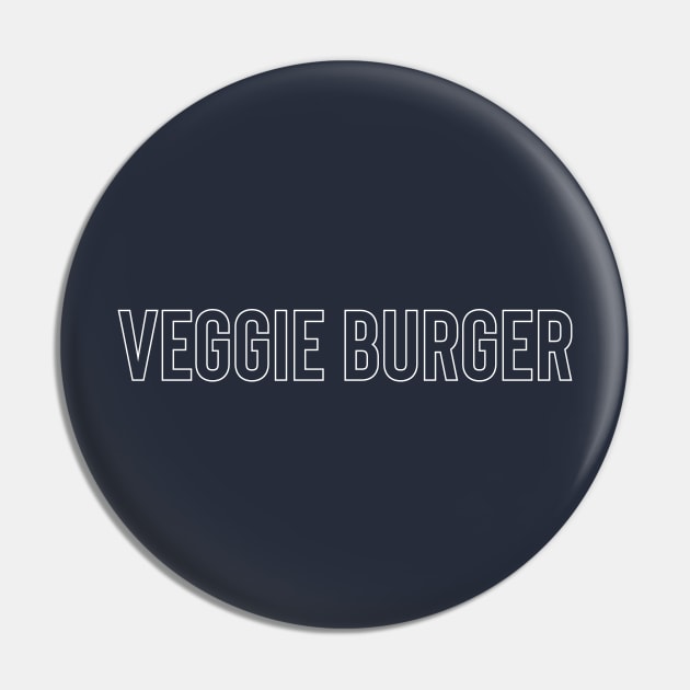 Veggie Burger Pin by FoodieTees