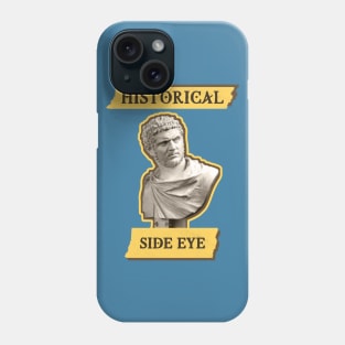 Funny Historical Side Eye Bust Phone Case