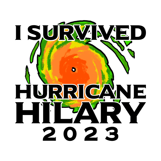 I Survived Hurricane Hilary 2023 by MAR-A-LAGO RAIDERS