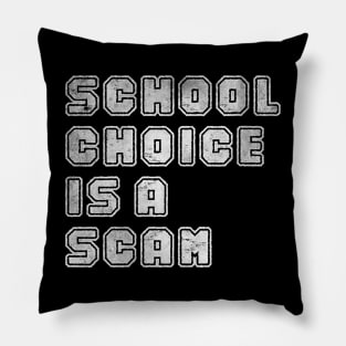 School Choice Is A Scam Pillow