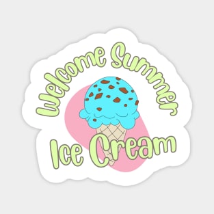 Welcome summer Ice cream Magnet