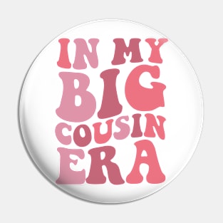 In my Big Cousin Era, Big Cousin Shirt,Funny Toddler Shirt,Trendy Kid Shirt,Pregnancy Reveal T-Shirt,Baby Announcement Shirt,Siblings Pin