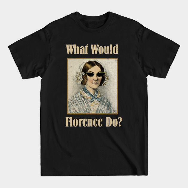 Discover Nurse practitioner- florence nightingale with vintage sunglasses Design - Nurse Practitioner Gifts - T-Shirt