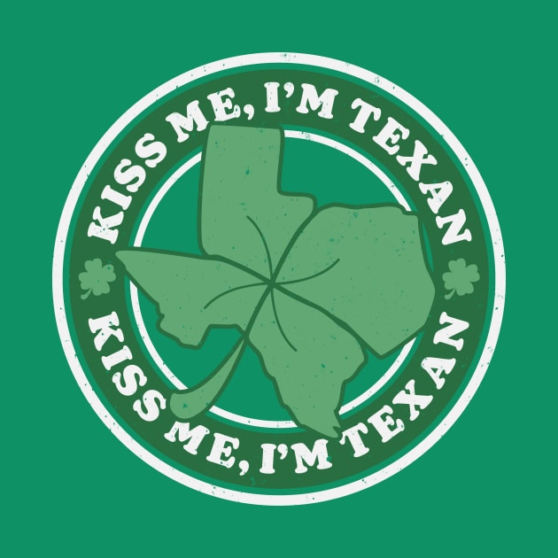 Vintage Kiss Me, I'm Texan // Funny St Patrick's Day // Retro St Paddy's Day Texas by SLAG_Creative