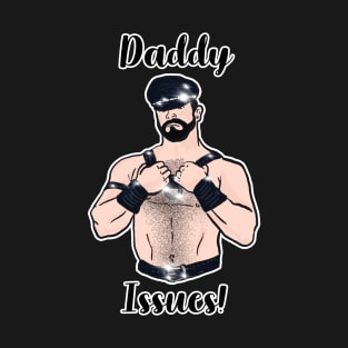 Daddy Issues! T-Shirt