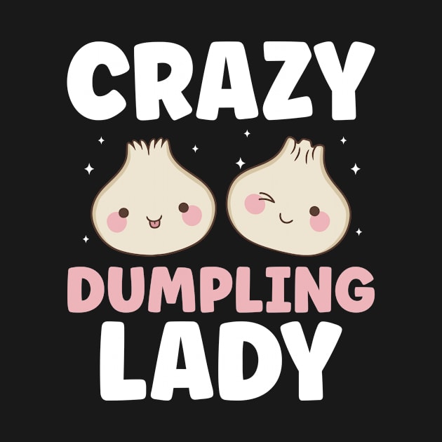 Crazy Dumpling Lady Womens Dim Sum by Dr_Squirrel