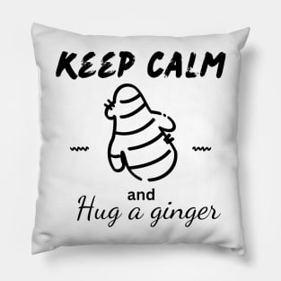 Keep calm and hug a ginger Pillow