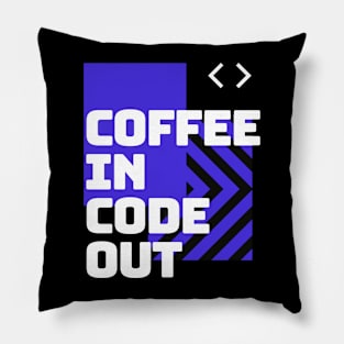 Coffee in/Code out Pillow