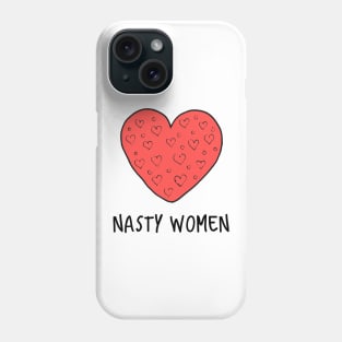 nasty women i'm with her Phone Case