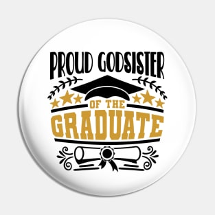 Proud Godsister Of The Graduate Graduation Gift Pin