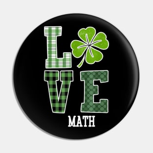 Love Shamrock Math Teacher St Patricks Day Gift Pin