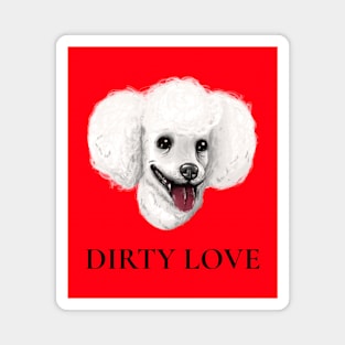 Dirty Love Magnet