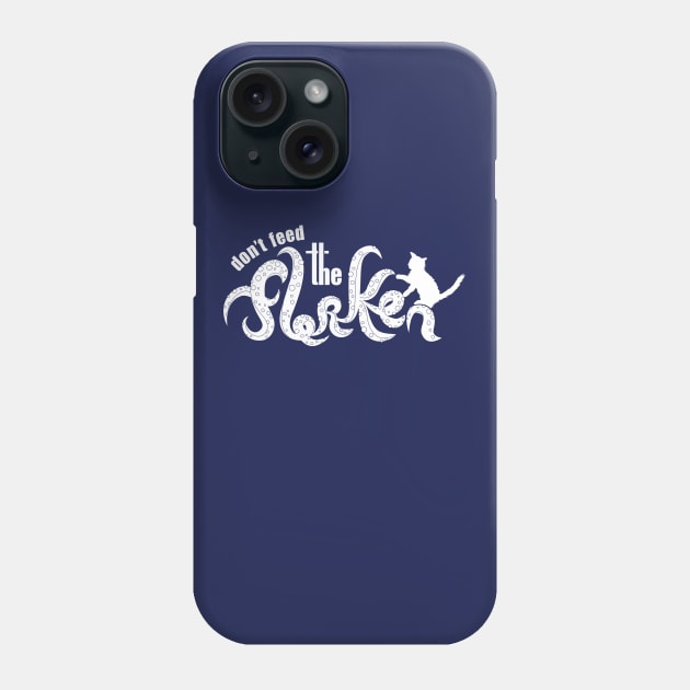 Don't Feed the Flerken Phone Case by flerkenfan