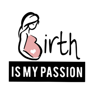 Midwife Birht Is My Passion Premium Fit Mens Tee Pregnant Mom T-Shirt