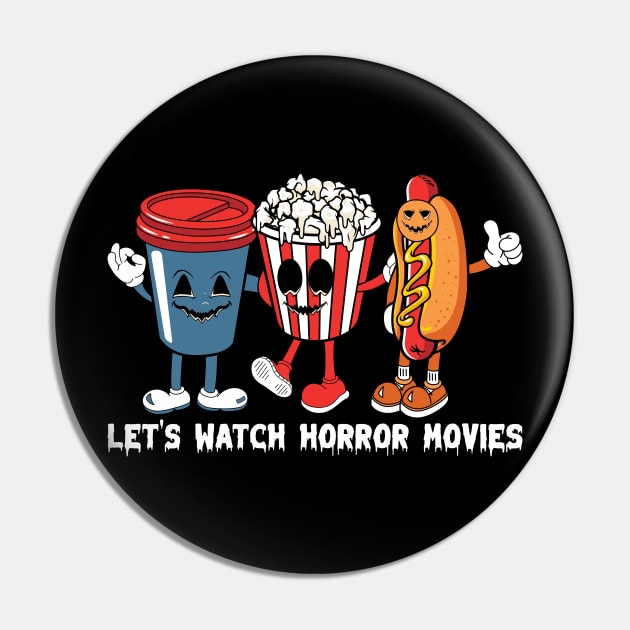 Let's Watch Horror Movies Pin by MZeeDesigns