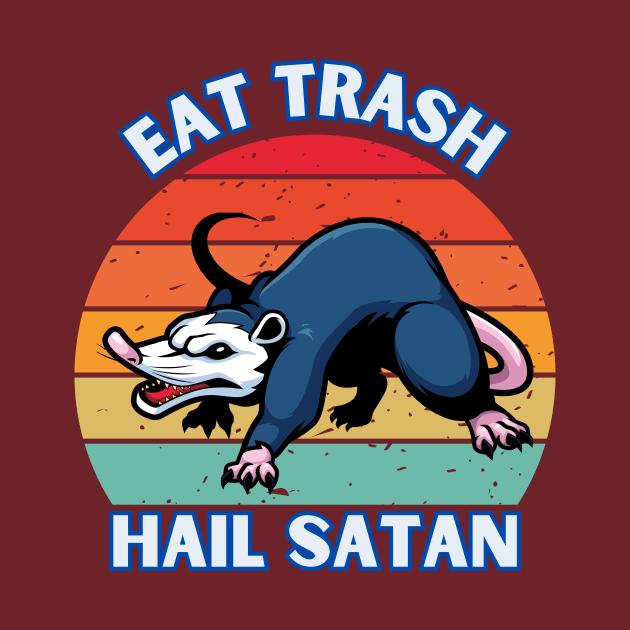 Eat Trash Hail satan Opossum by GP SHOP