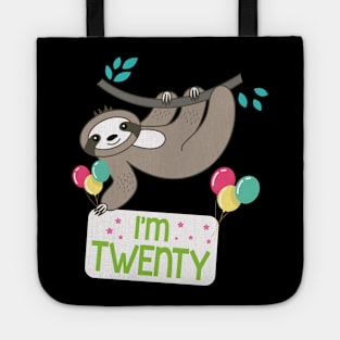 Happy Birthday To Sloth I'm Twenty Years Old Born 2000 Happy Birthday To Me Tote